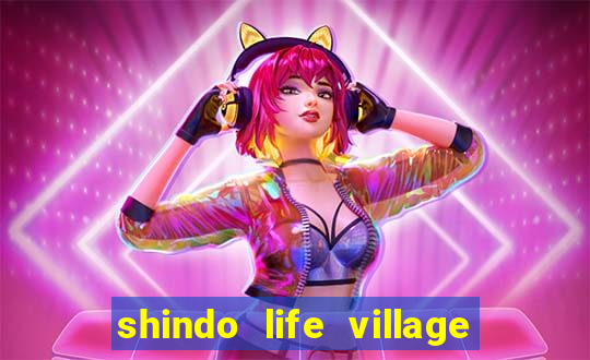 shindo life village blaze private server codes